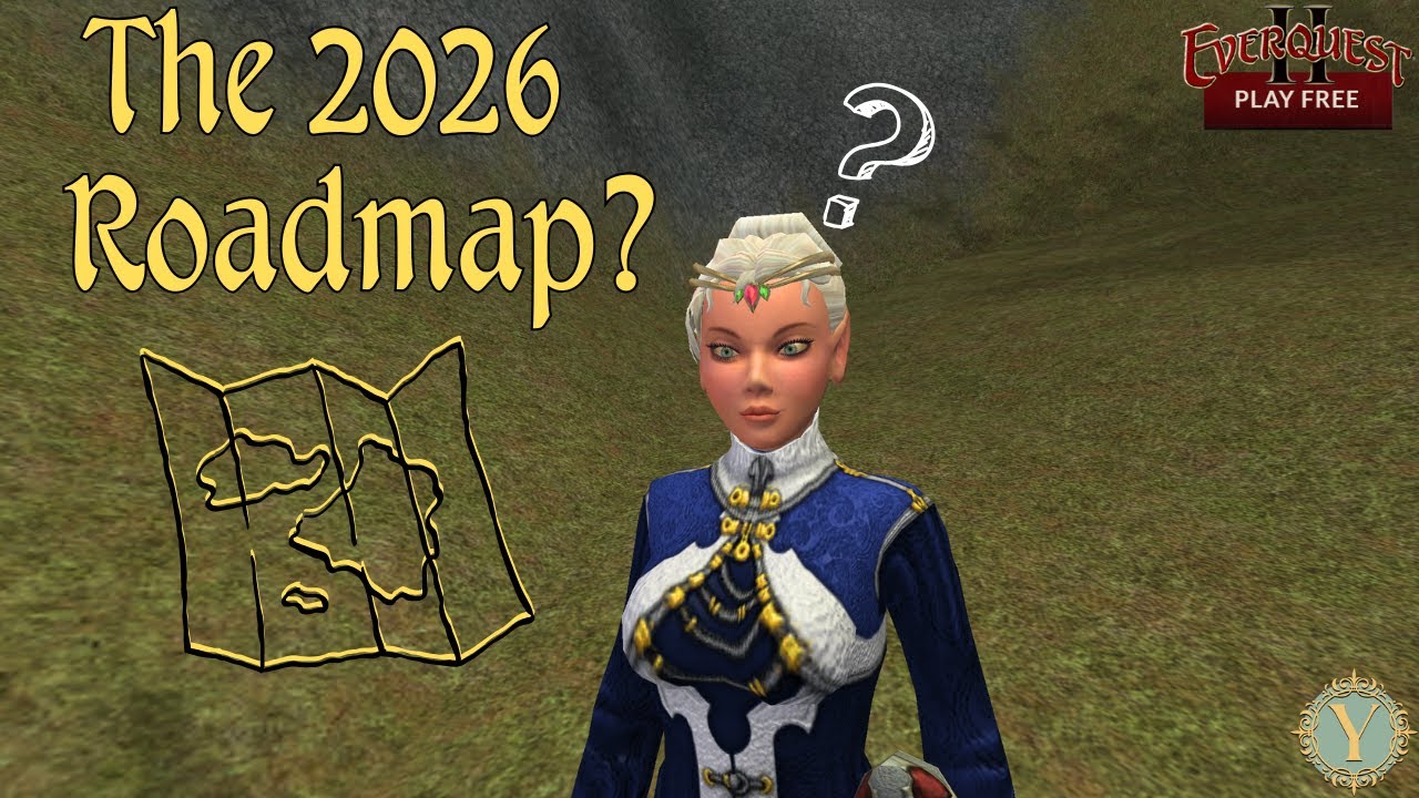 Adventures in EverQuest II - The 2026 Roadmap is out.....?