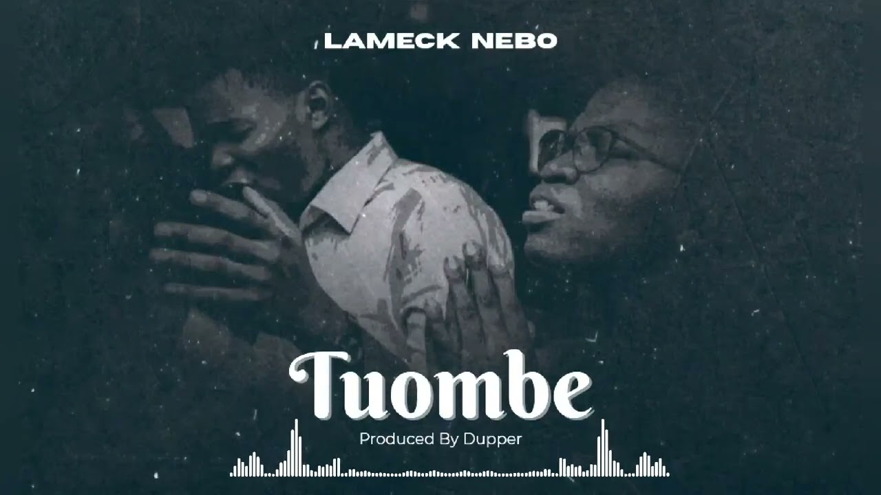 Lameck Nebo _ TUOMBE #Gosplemusic