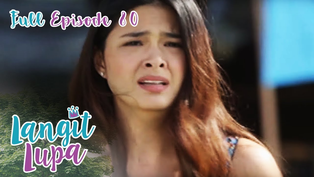 Full Episode 80 | Langit Lupa