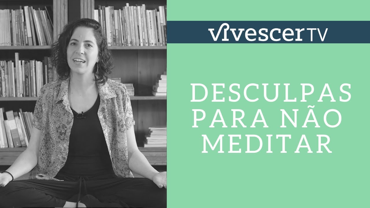3 razões que podem estar te impedindo de meditar