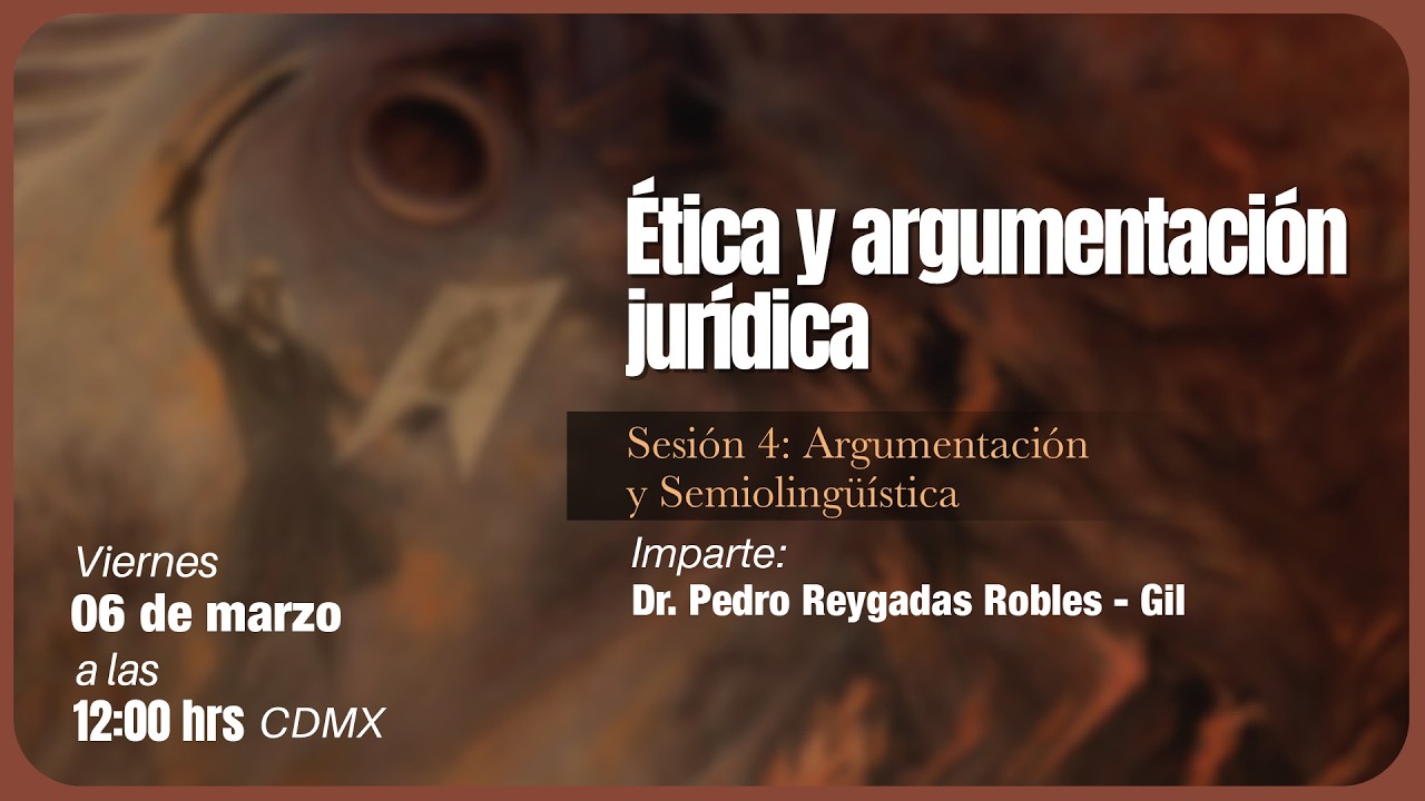 Ética y argumentación jurídica  Sesión 4: Argumentación y Semiolingüística