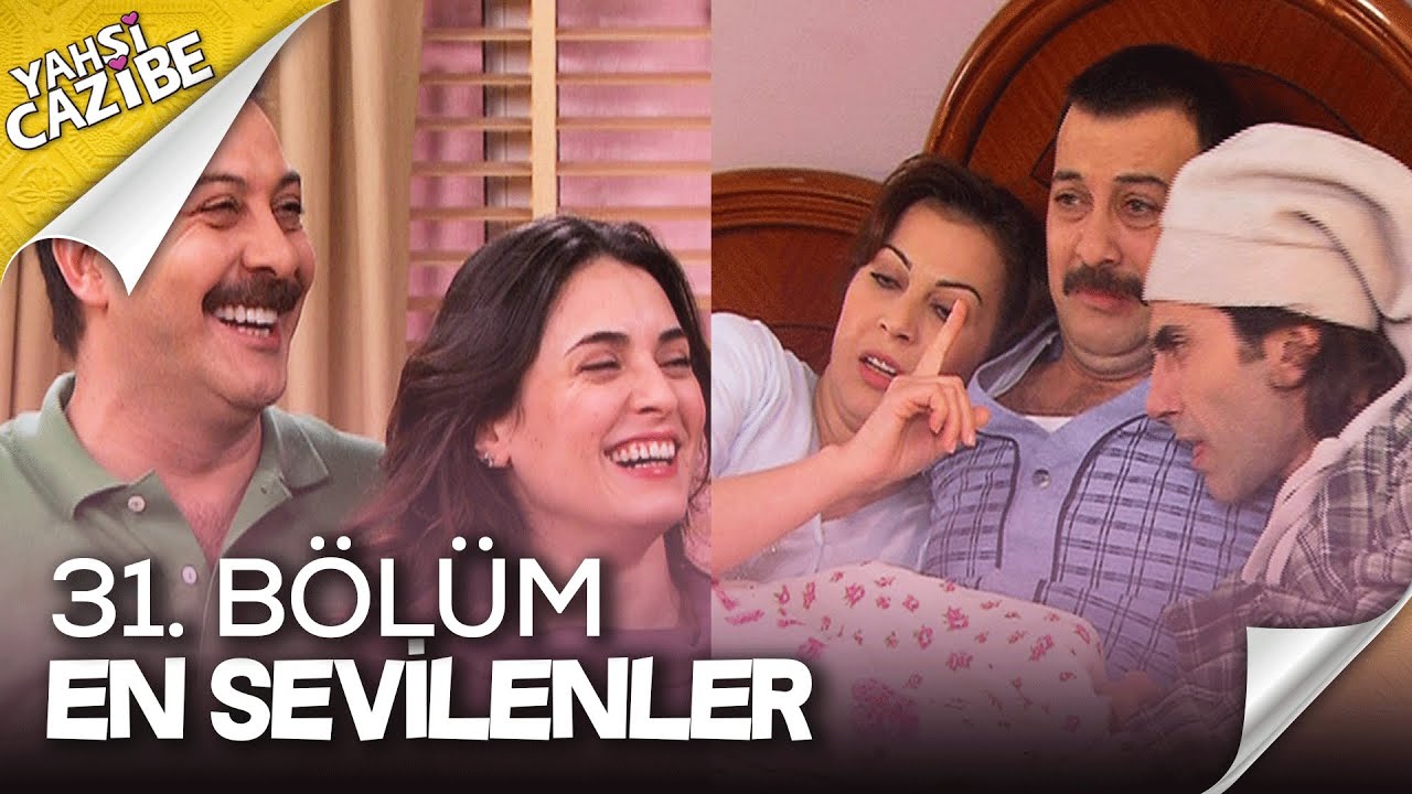 31. Bölüm En Sevilenler - Yahşi Cazibe Özel Kolaj