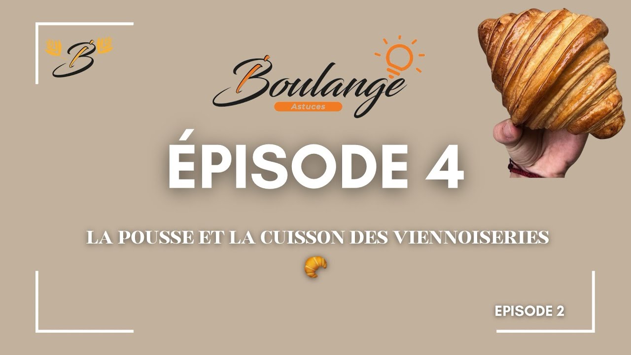 [IBoulange astuces] Épisode 4: La POUSSE et la CUISSON des viennoiseries