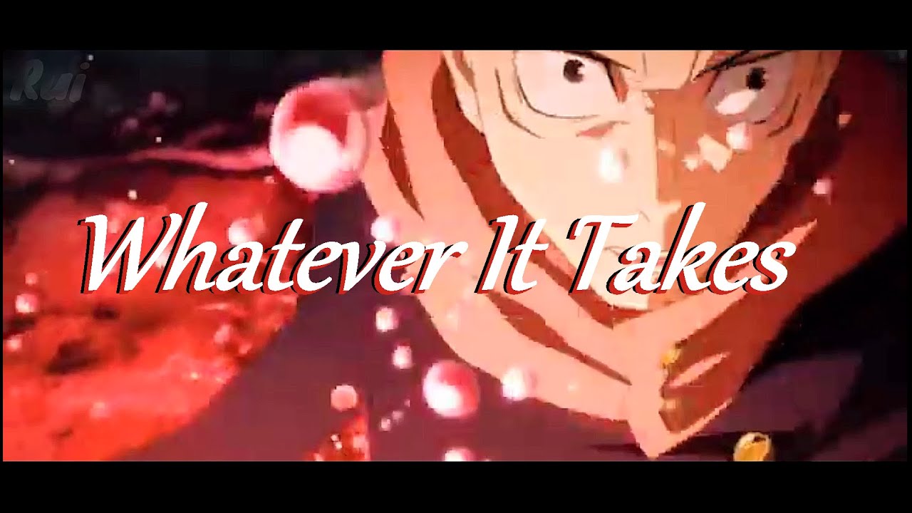 [AMV] - {Jujutsu Kaisen} - Whatever It Takes ~ {Imagine Dragons}