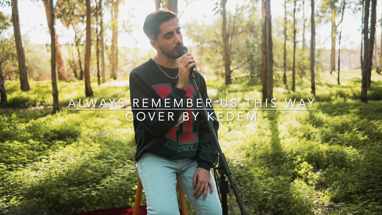 Lady Gaga - Always remember us this way (Cover by KEDEM)