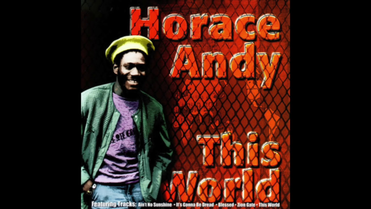 Horace Andy - This World (Full Album)