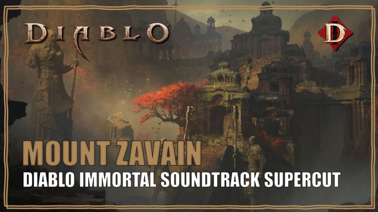Diablo Immortal Soundtrack Mount Zavain Music Supercut