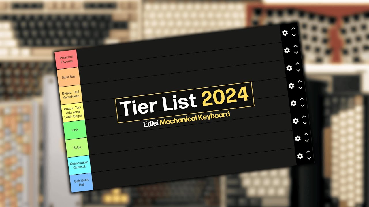 Tier List Mechanical Keyboard TERBAIK Di Tahun 2024.