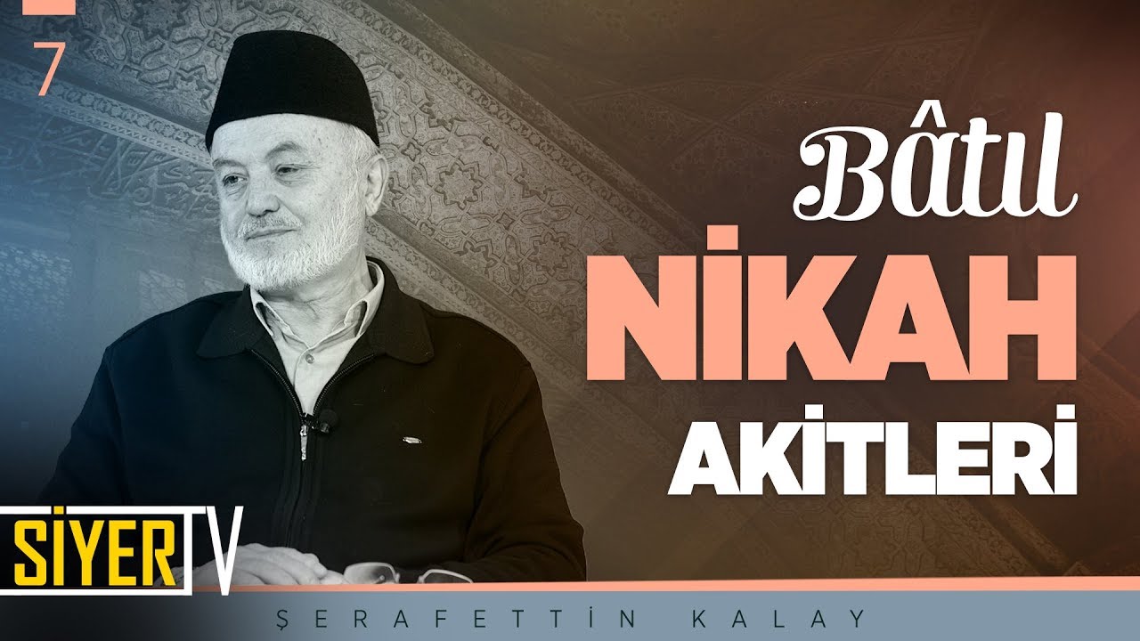 Bâtıl Nikah Akitleri | Şerafettin Kalay