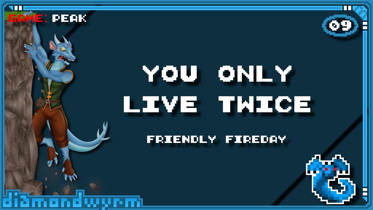 You Only Live Twice — Friendly Fireday — Peak