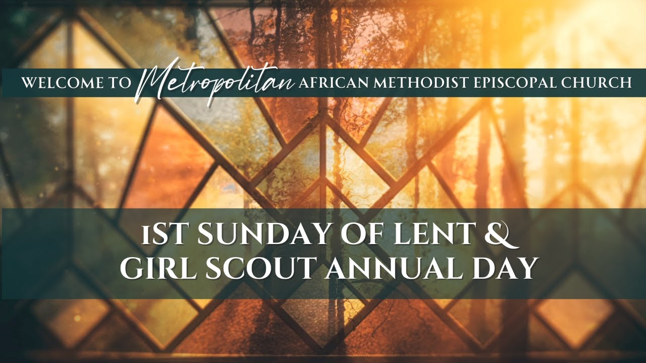 Sunday Worship - 1st Sunday of Lent & Girl Scout Annual Day - March 9, 2025