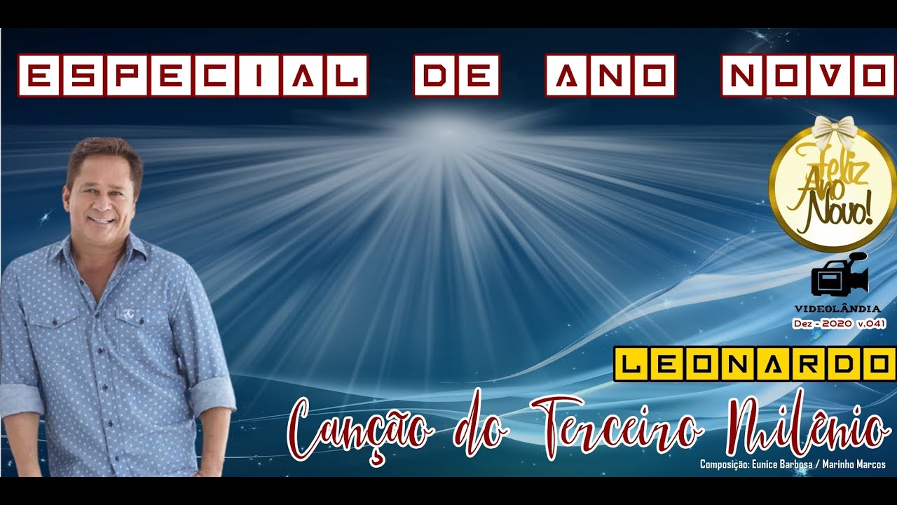 Especial de Ano Novo - LEONARDO - Canção do 3º Milênio