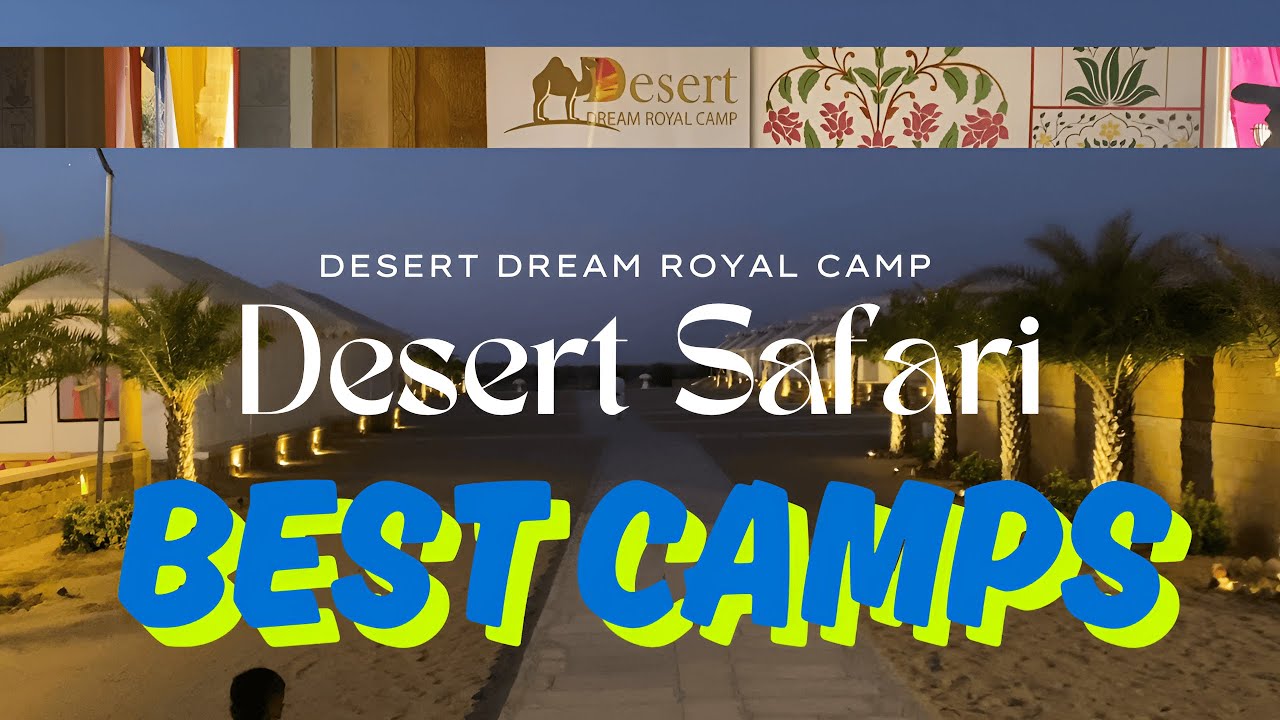 Best Desert Camps in Jaisalmer | Camel Safari, Folk Dance, and More