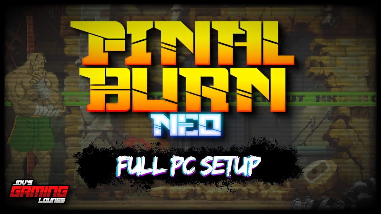 FinalBurn Neo Full PC Setup Guide - Arcade Emulator