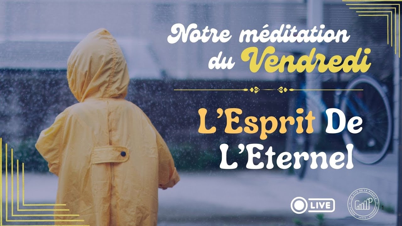 L'Esprit de L'Eternel I Notre Méditation du Vendredi 06-03-26