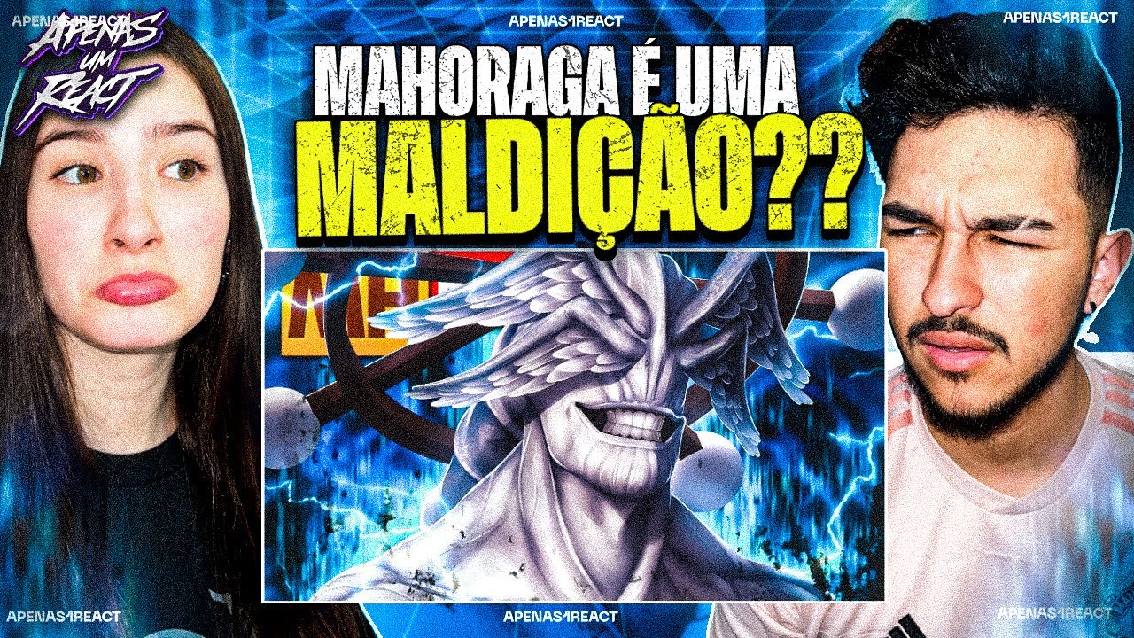 Apenas um react | Tipo Mahoraga - A Maldição das maldições | MHRAP (Jujutsu Kaisen)