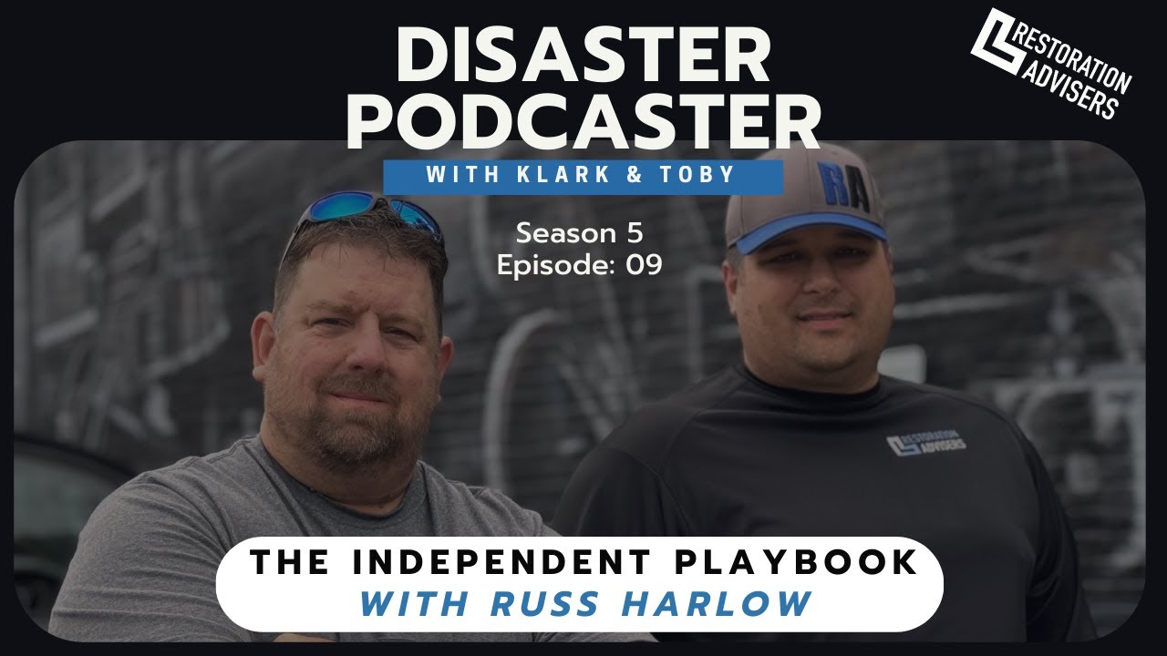 Disaster Podcaster S5: EP09: The Independent Restorer Playbook with Russ Harlow