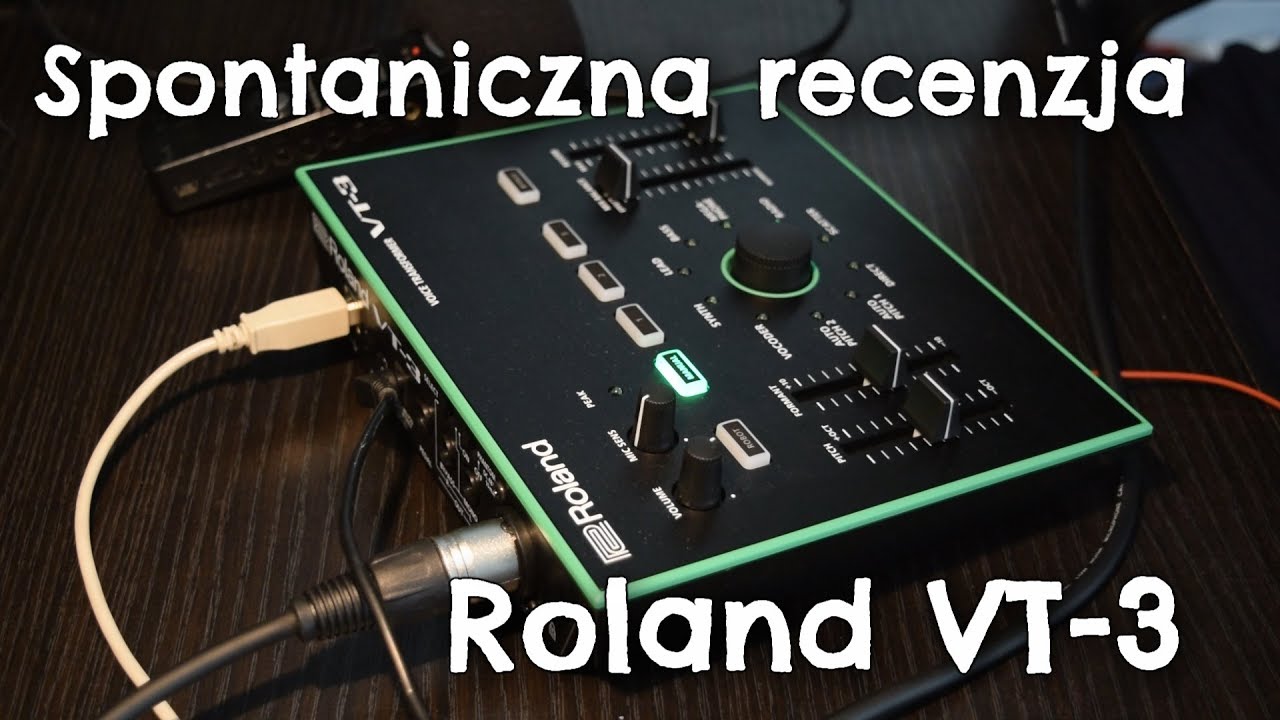 [Spontaniczna recenzja] Roland Aira VT-3