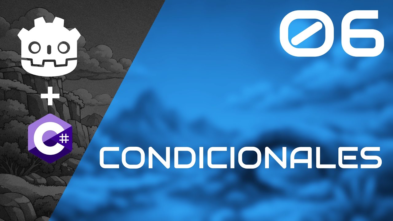 Condicionales - Lección 06 - Curso de programación de videojuegos con Godot C#