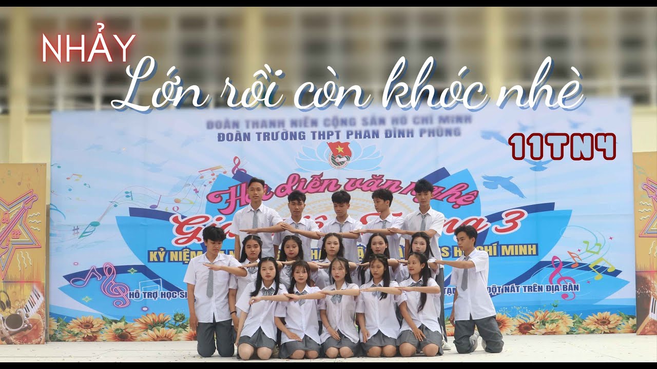 NHẢY: LỚN RỒI CÒN KHÓC NHÈ (11TN4)