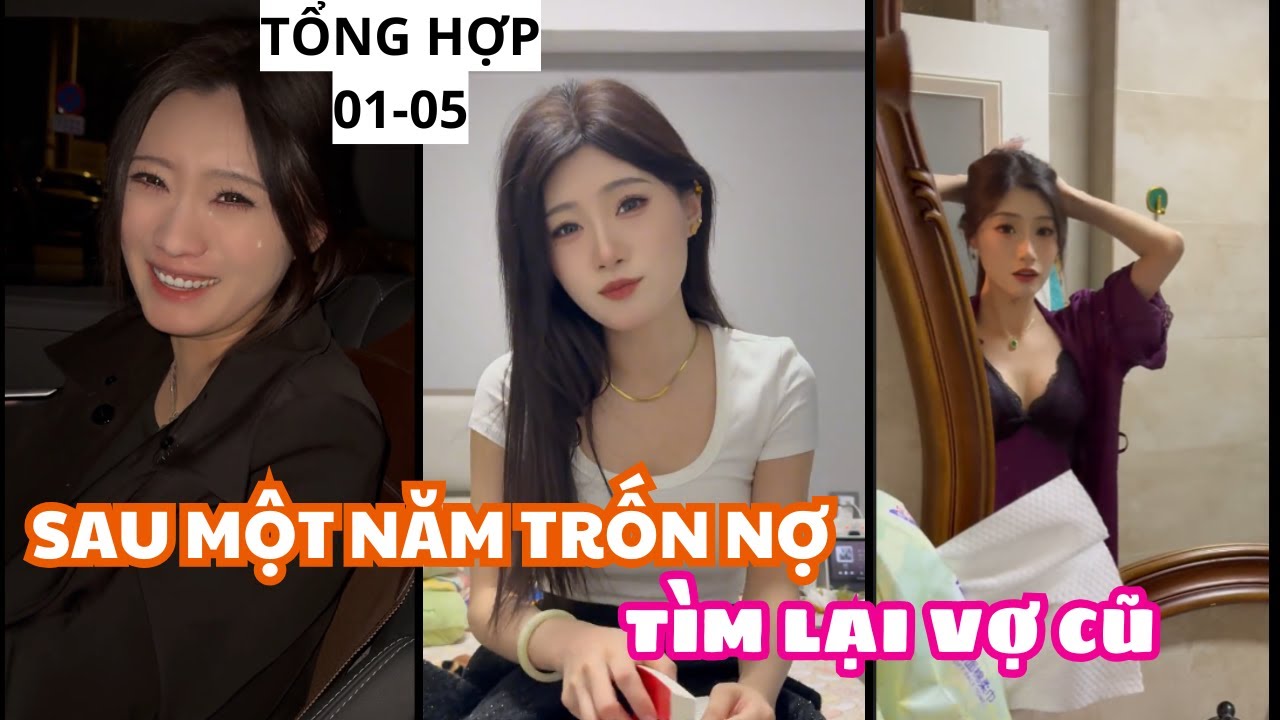 Sau Một Năm Trốn Nợ, Tìm Lại Vợ Cũ Để Tái Hợp. Tổng Hợp 01-05