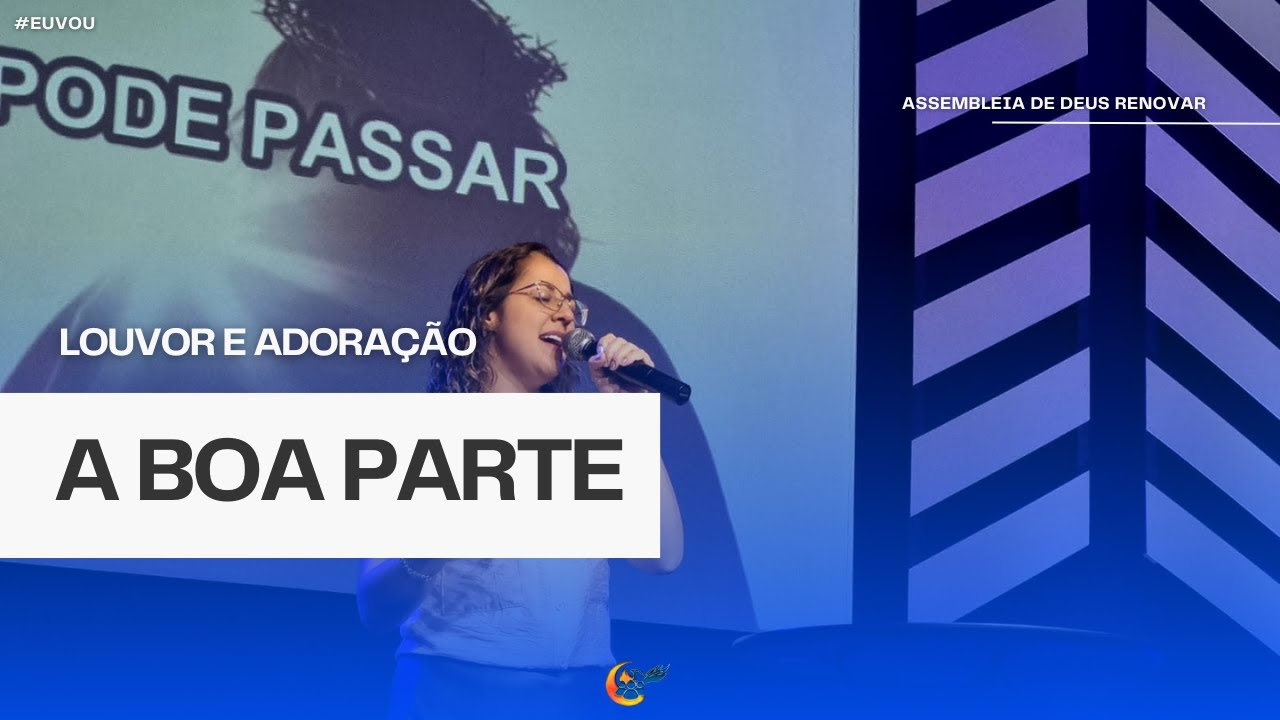 A boa parte - louvor e Adora&ccedil;&atilde;o | ADRENOVAR #musicagospel
