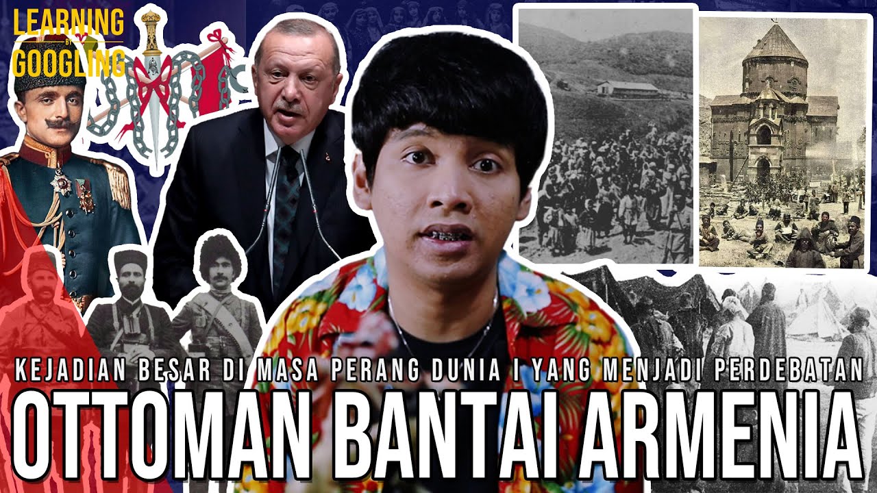 Pembantaian Armenia Oleh Muslim Ottoman! Disangkal Pemerintah Turki! Israel Juga? |LearningGoogling
