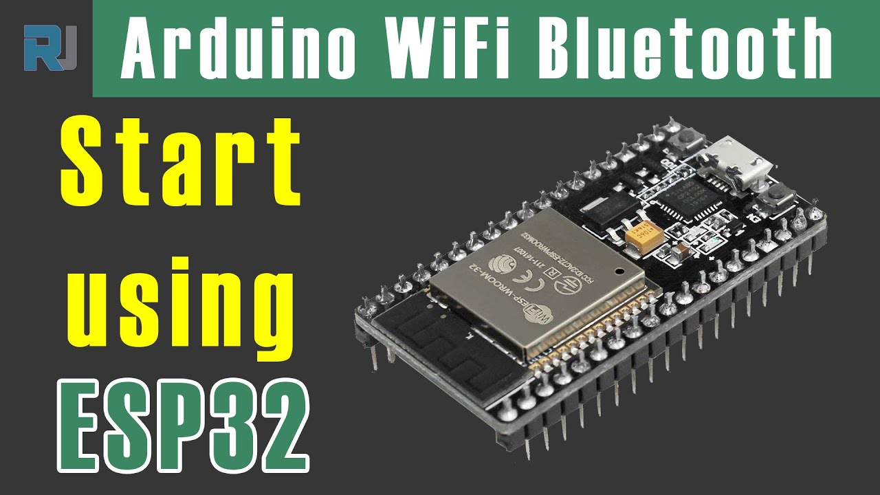 How to use ESP32 WiFi and Bluetooth with Arduino IDE full details with examples - RJT211