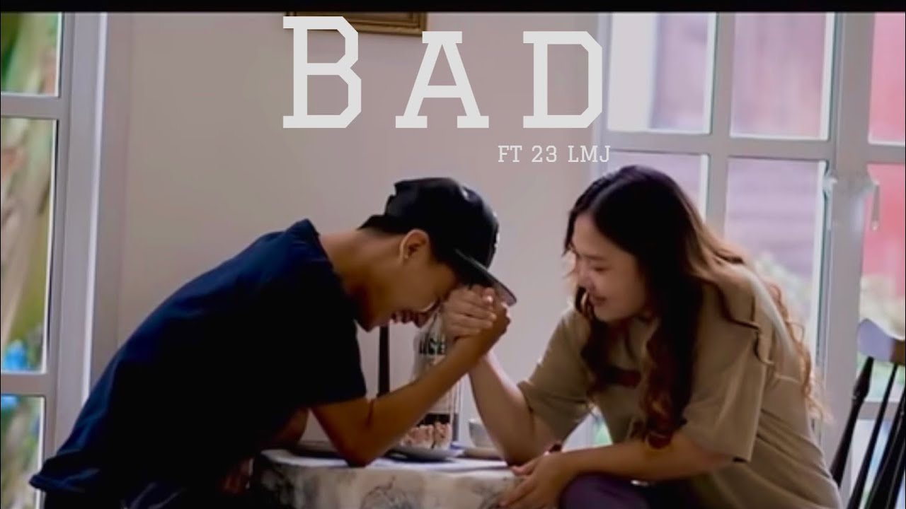 BAD _ Dwellwe Hser Ft.23LMJ ( Official MV )