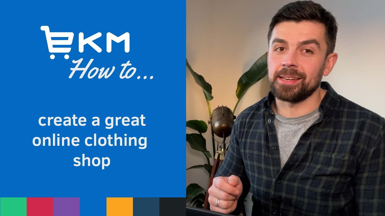 How to create a great online clothing shop