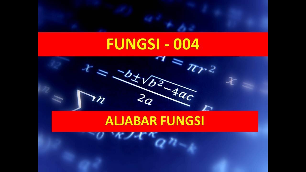 MATEMATIKA 11 SMA RELASI DAN FUNGSI 004 ALJABAR FUNGSI