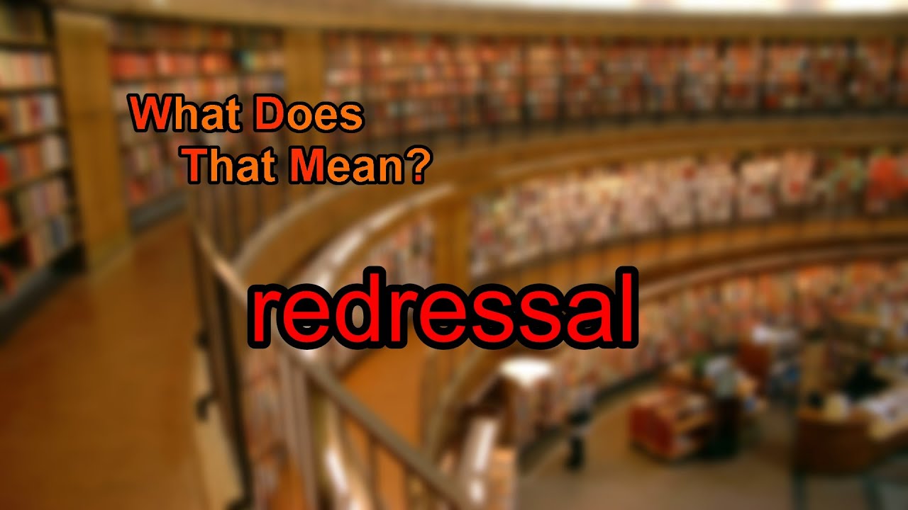 What does redressal mean?