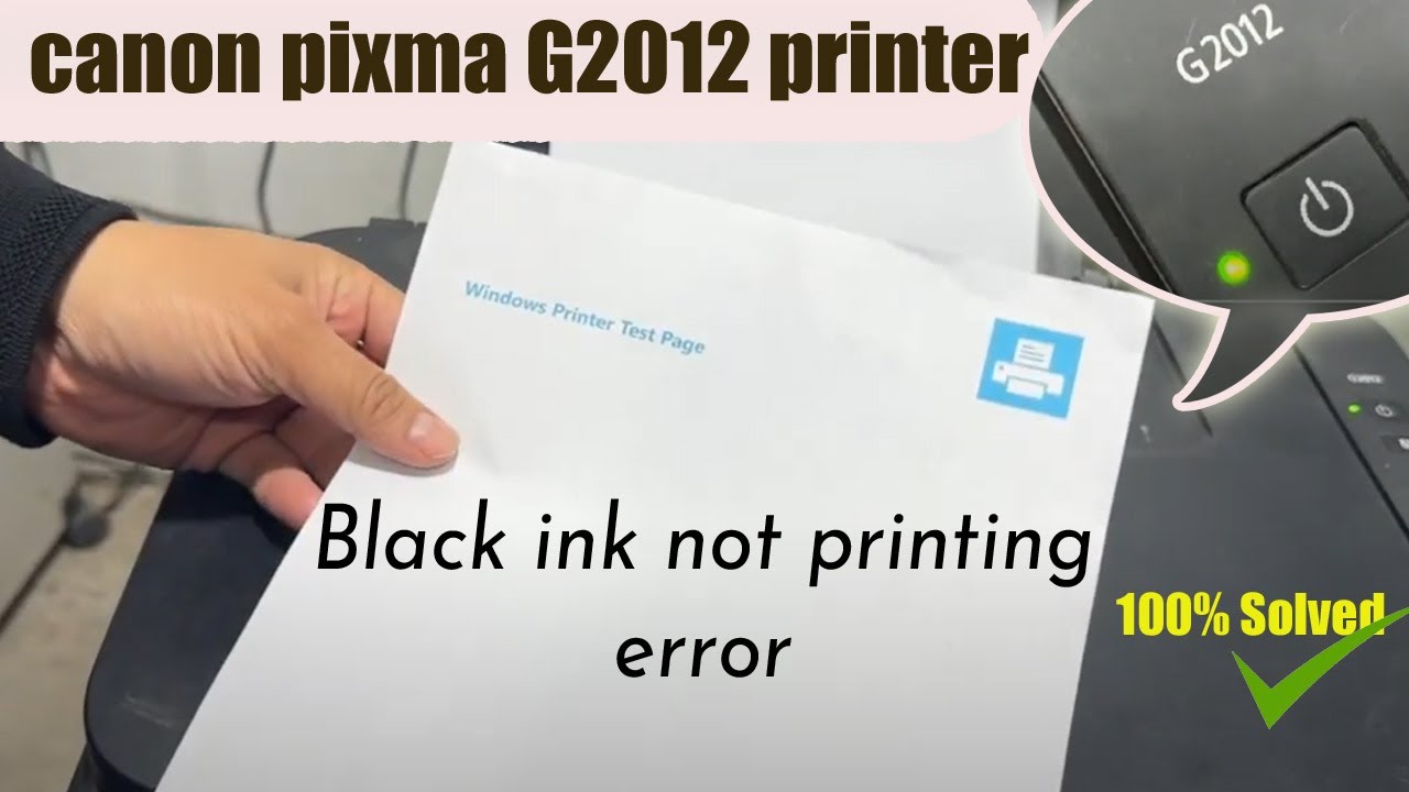 Canon Pixma G2012 Printer Black Ink Not Printer Problem Solved