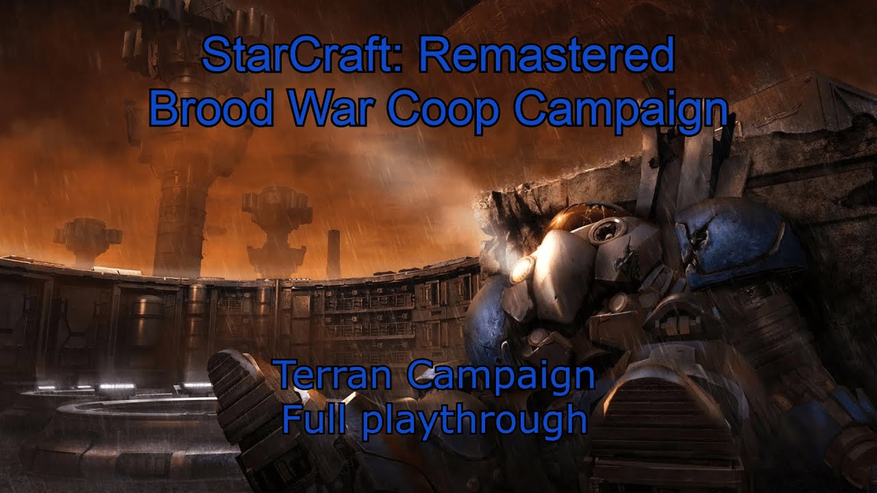 StarCraft: Remastered - Brood War Terran Co-op Campaign - Full Playthrough (no commentary)