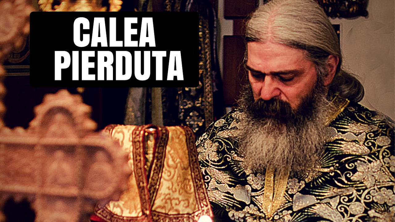 Cărarea Pierdută - Parintele Calistrat
