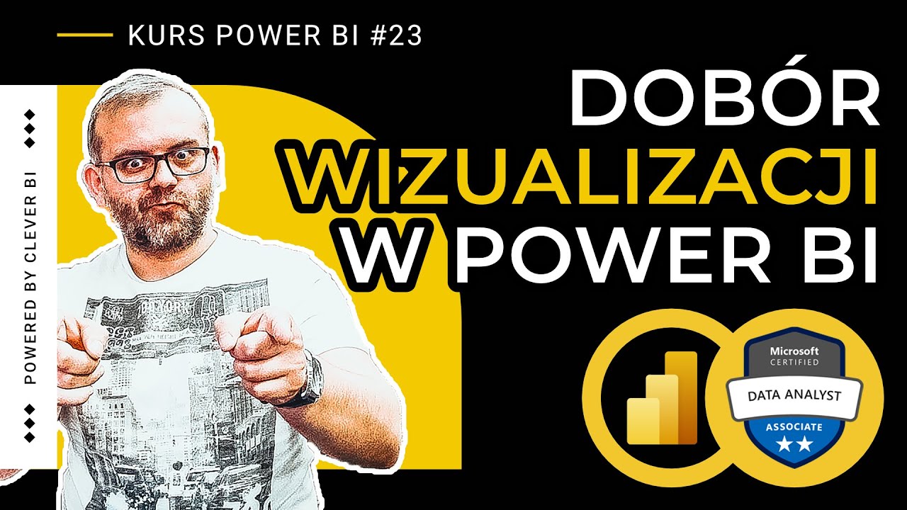Kurs POWER w Power BI #23 - Dobór właściwej wizualizacji i wizualizacje niestandardowe w Power BI