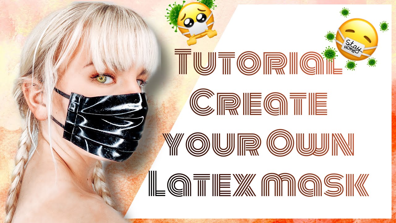 Tutorial - How to create a Latex Mask - by Beyla Hughes