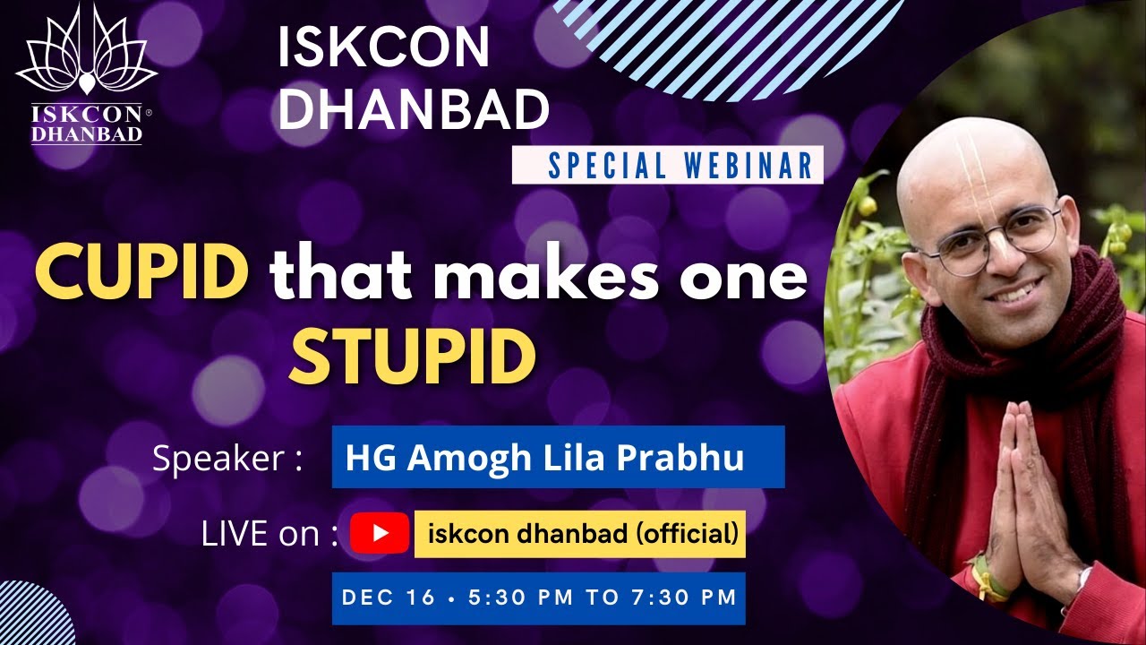 CUPID that makes one Stupid || HG Amogh Lila Prabhu