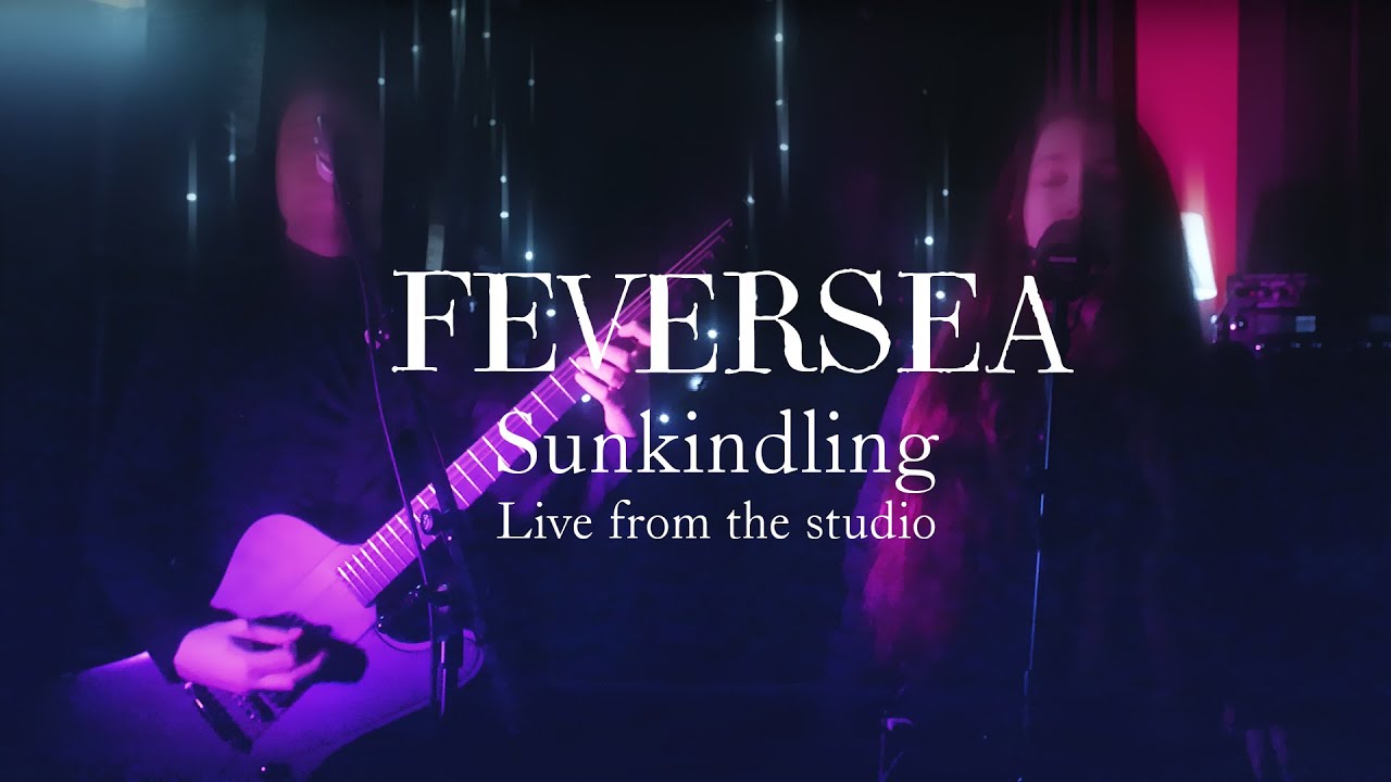 Feversea - Sunkindling (Live from the studio)