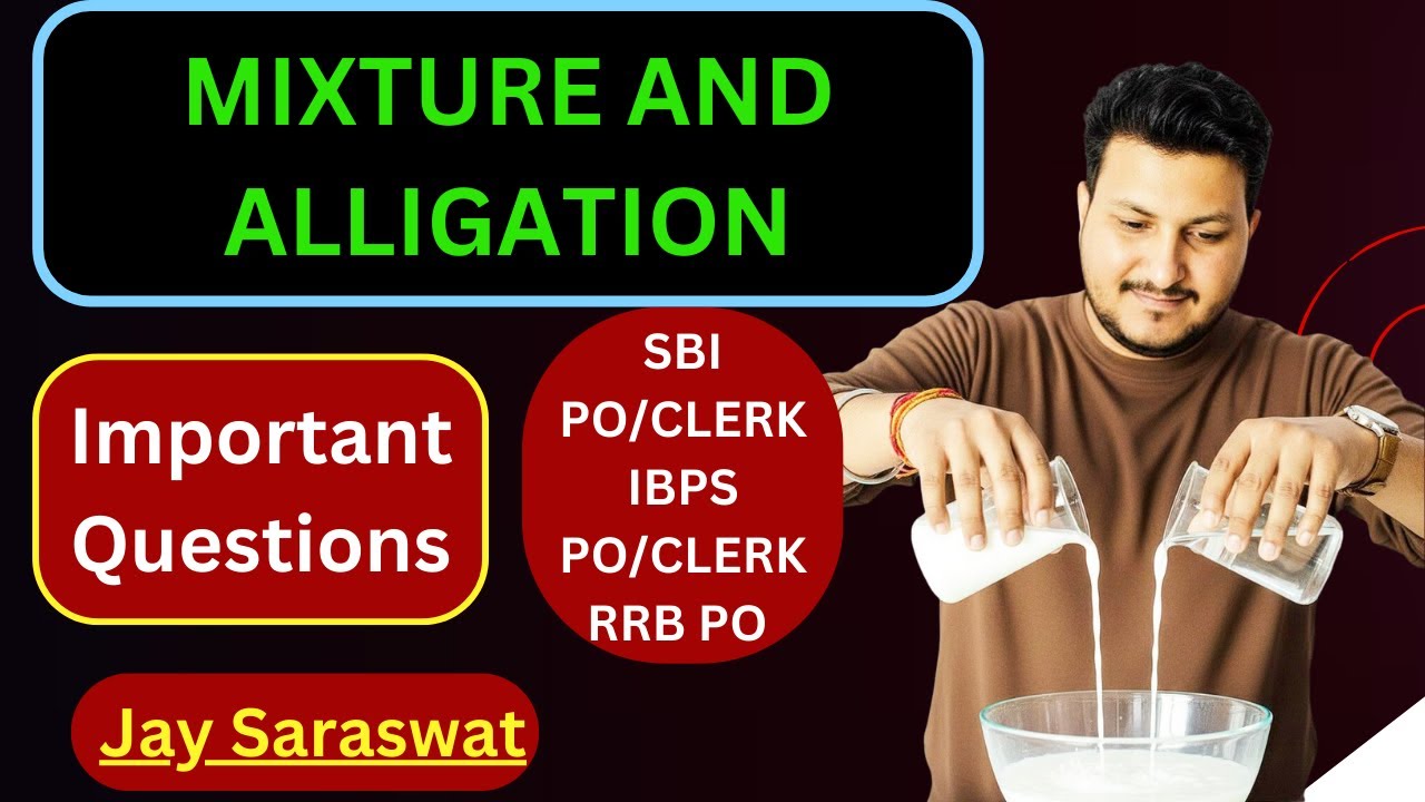 Mixture and Alligation | Important Questions | Bank Exams 2026 | Jay Saraswat