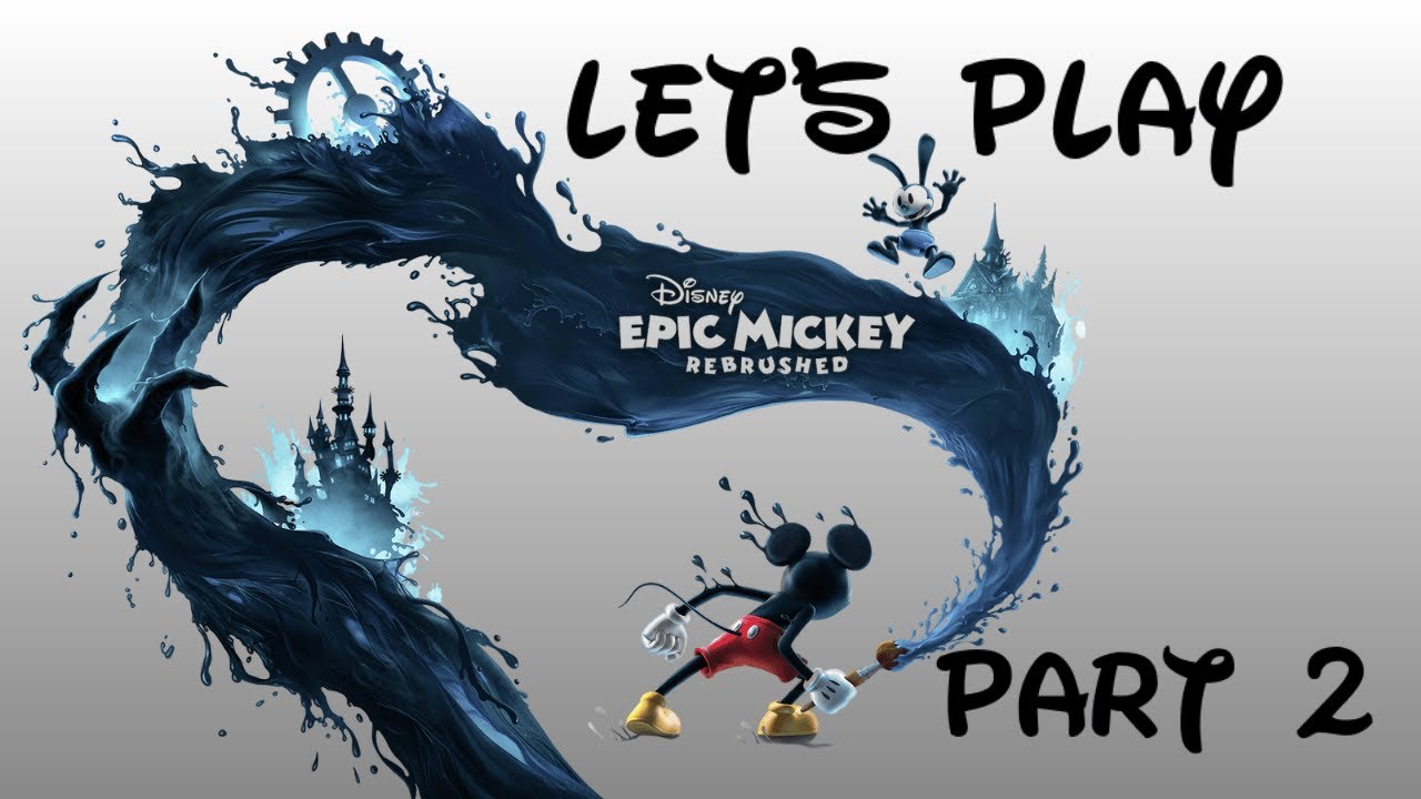 Epic Mickey - Part 2