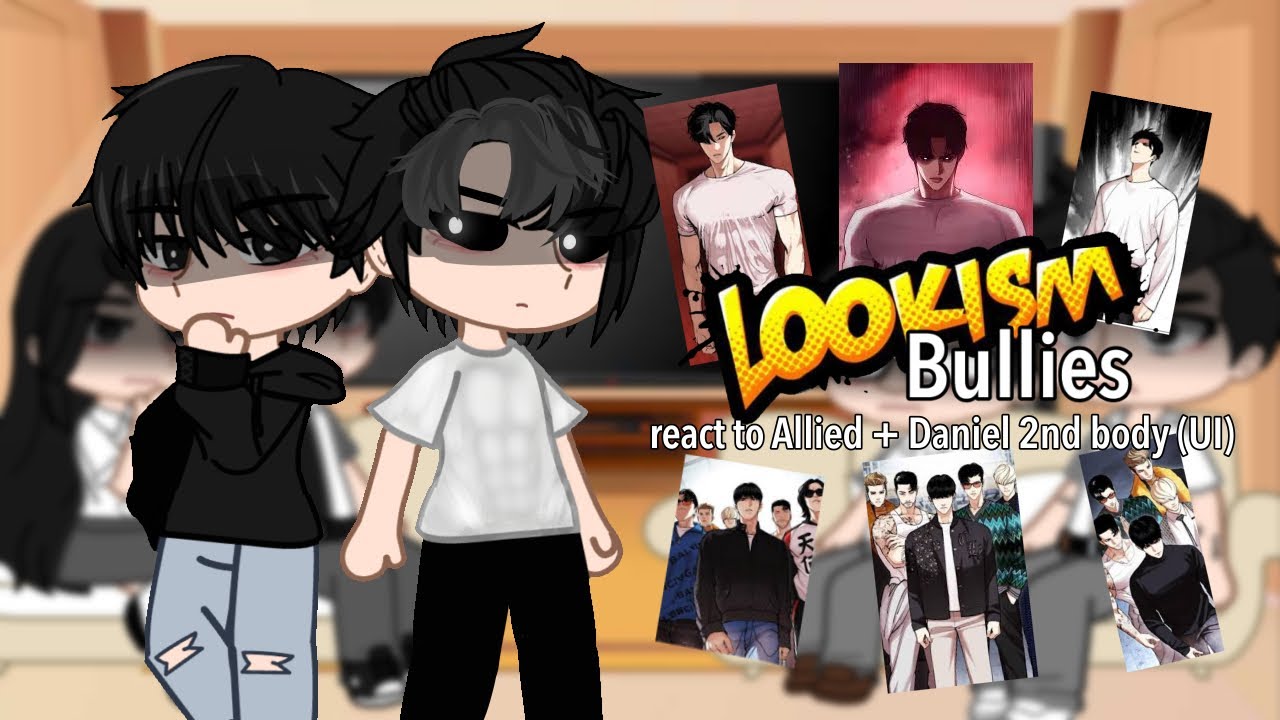 Daniel's past bullies (+Daniel) react to Allied & 2nd body (UI) | Part 2/3 | Lookism