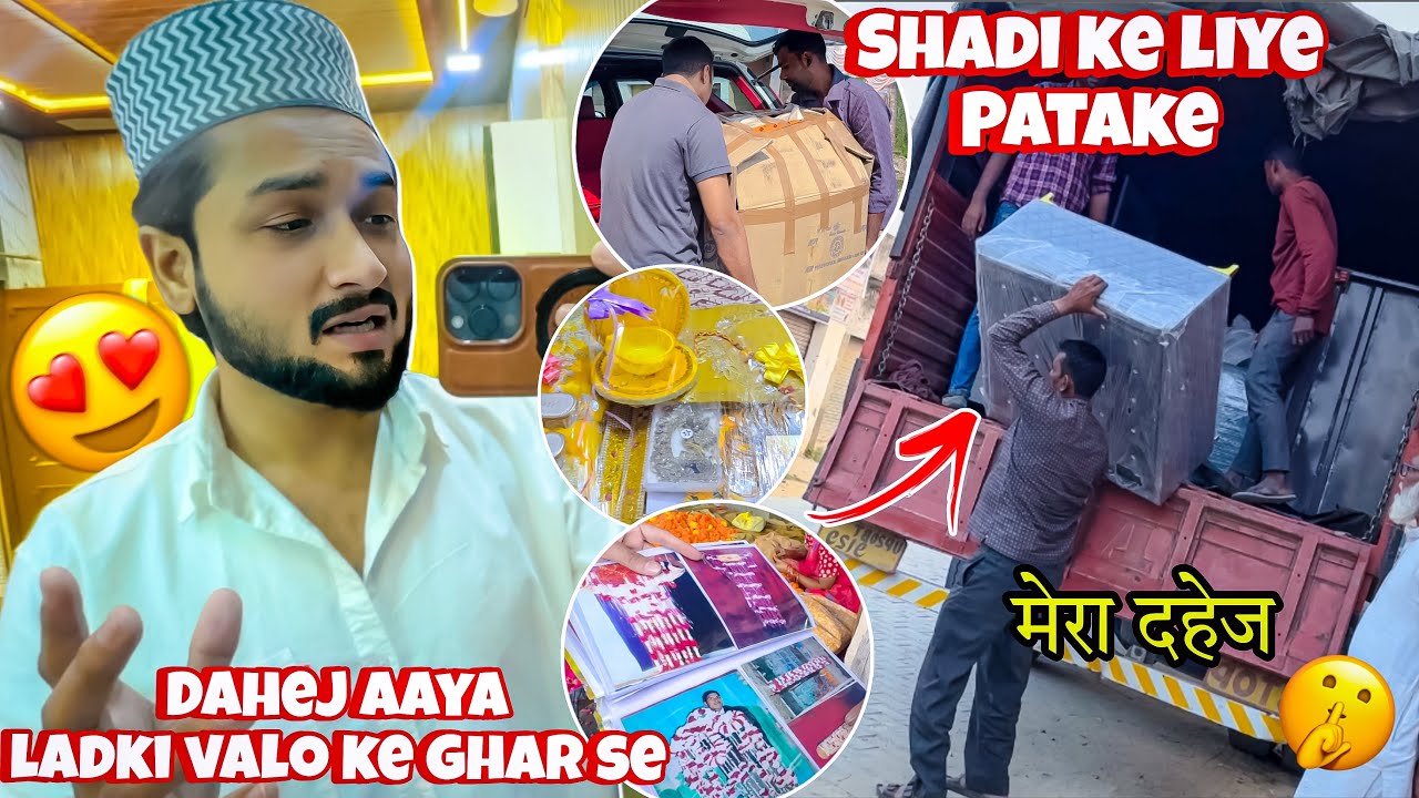 Mera Dahej 😳 Ladki Walo Ke Ghar Se Kya-Kya Aaya? | Shadi Special Vlog 😍