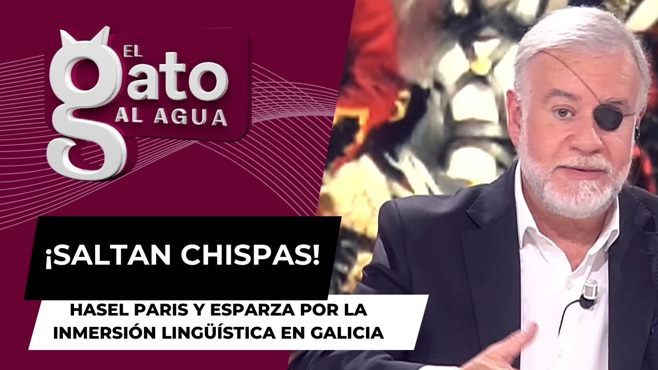 ¡Saltan chispas entre Hasel Paris y Esparza por la inmersión lingüística en Galicia!
