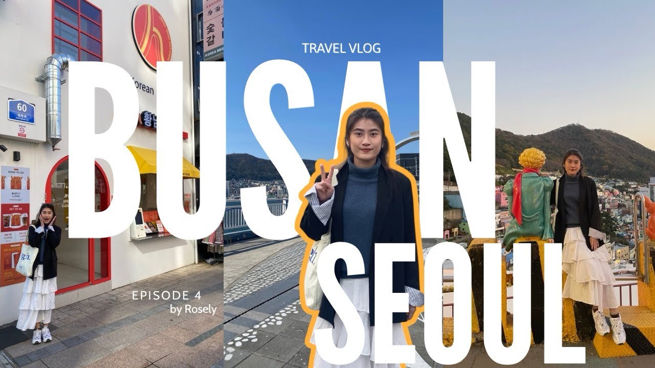 NHẬT KÝ BUSAN | train to busan, street food, jagalchi fish market, gamcheon culture village, cafes