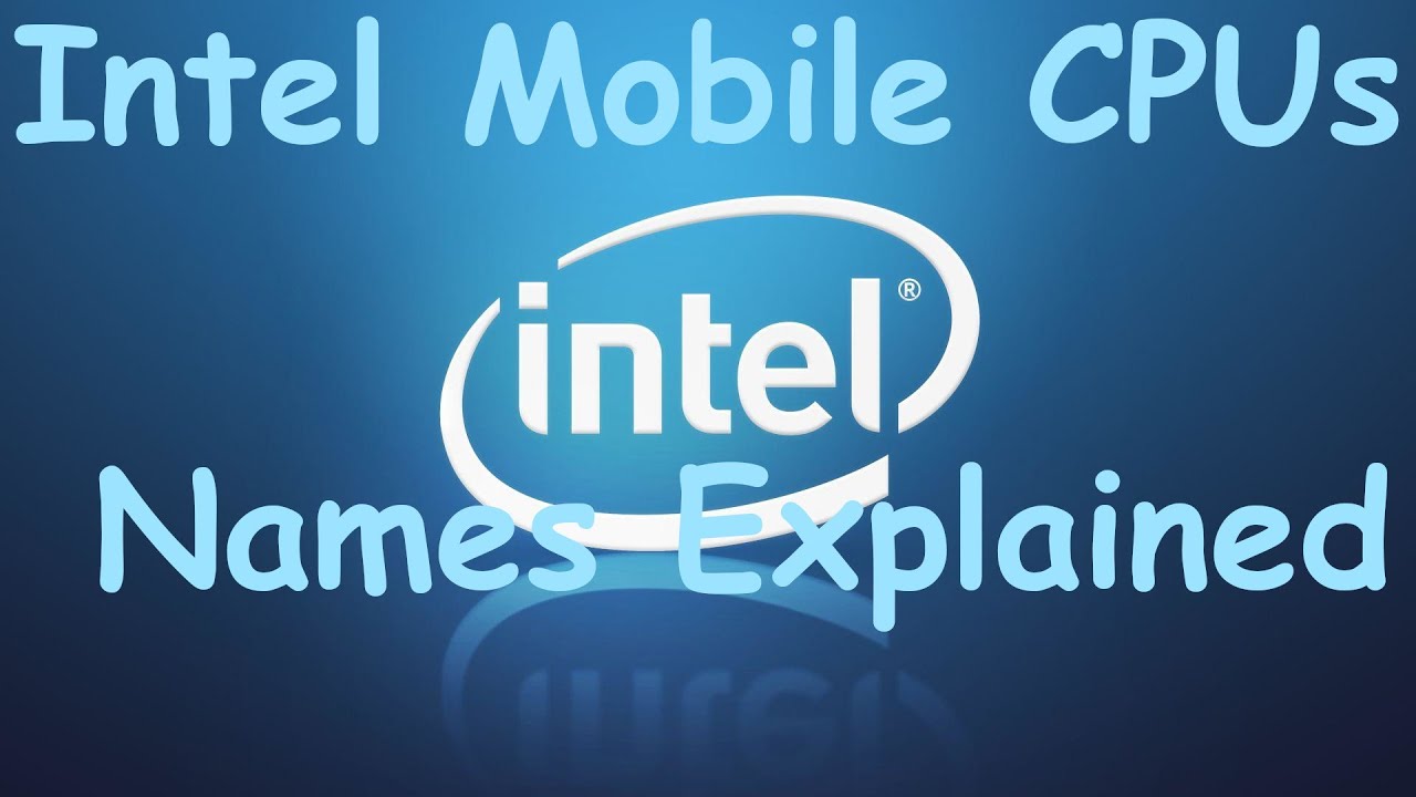 Intel Mobile CPU Names Explained