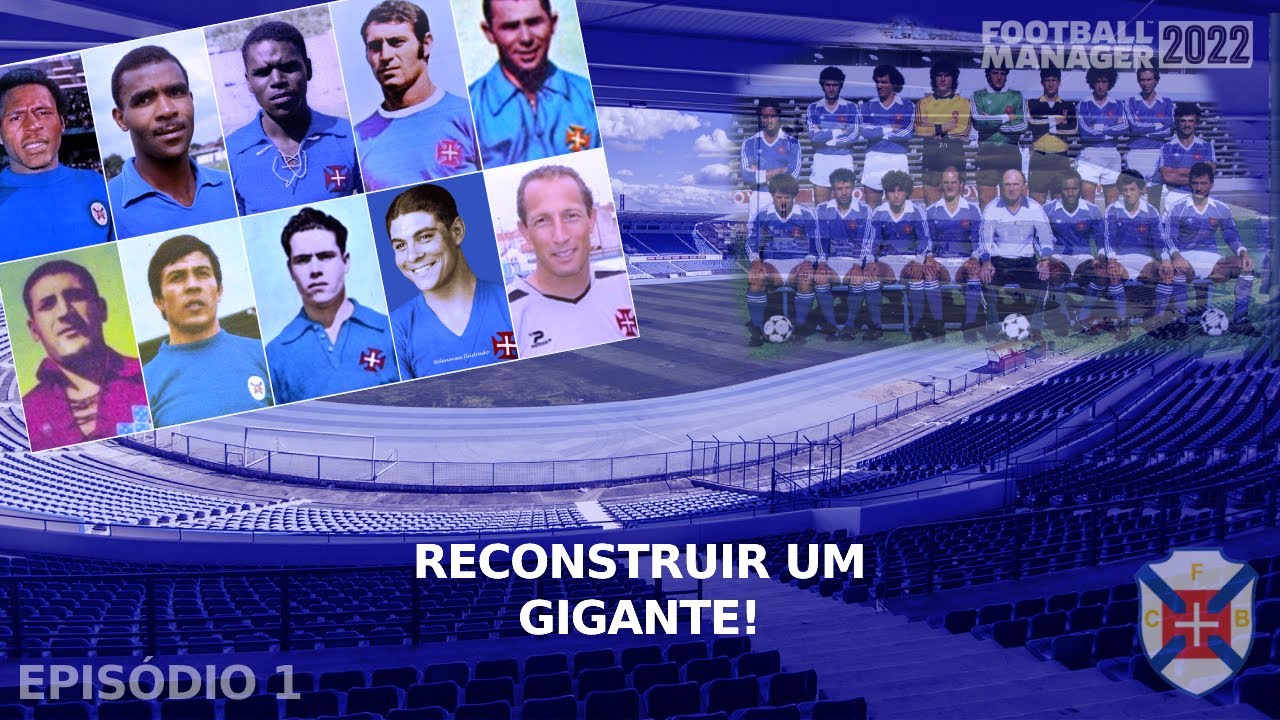 Reconstruir um Gigante! 'OS BELENENSES' Reconstrução #01 | Football Manager 2022