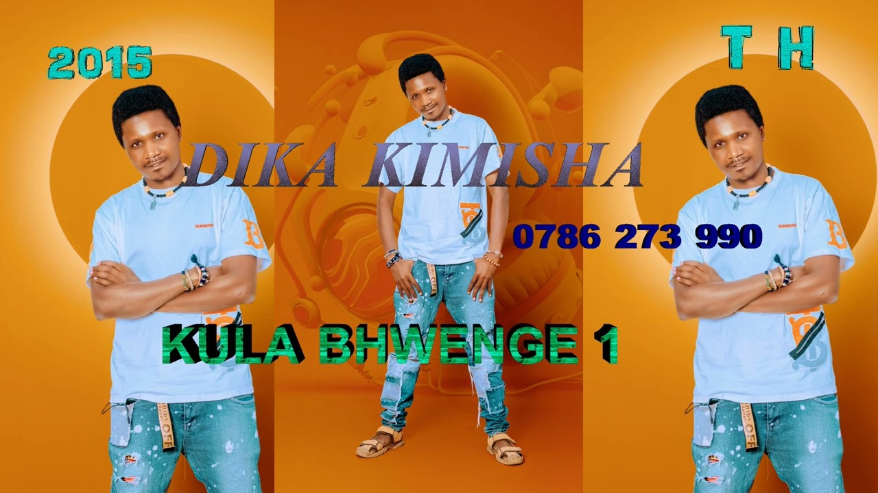 Dika boy kimisha kula bhwenge 2015 msumbwa T H ( 0786273990 )