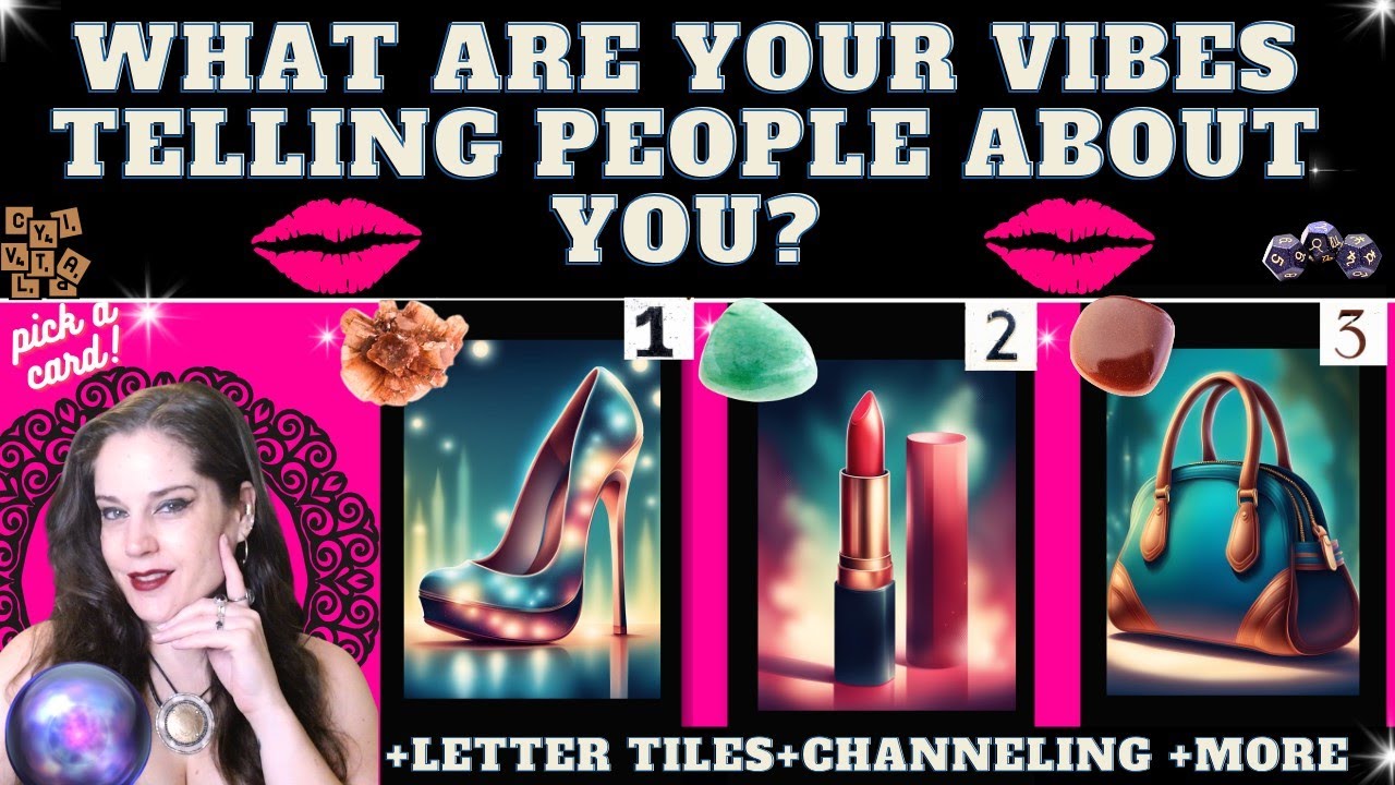 WHAT DO YOUR VIBES TELL OTHERS ABOUT YOU?  tarot pick a card (+details)