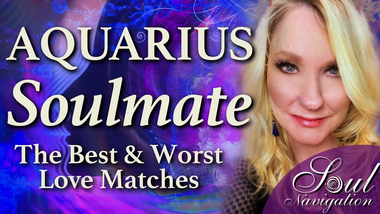 If you are an Aquarius, learn about your Soulmate! Best & Worst Zodiac Love Matches for Aquarius!